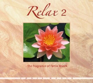 Fragrance of Fönix Music: Relax 2 (CD)