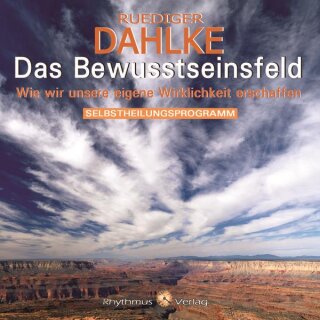 Dahlke, Rüdiger: Das Bewusstseinsfeld (CD)