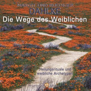 Dahlke, Rüdiger & Margit: Die Wege des Weiblichen (CD)