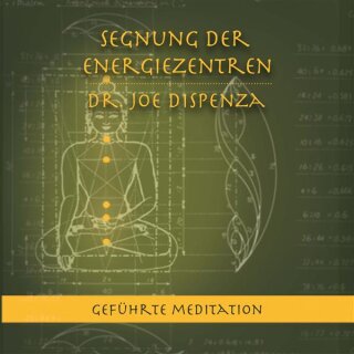 Dispenza, Joe: Segnung der Energiezentren Teil 1 (CD)