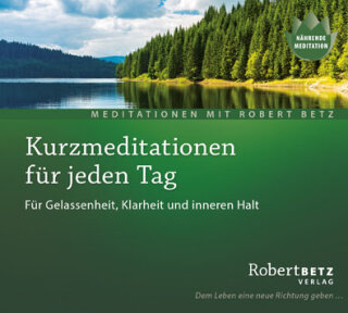 Betz, Robert: Kurzmeditation für jeden Tag (CD)