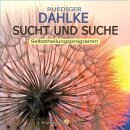 Dahlke, Rüdiger: Sucht und Suche (CD)