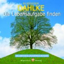 Dahlke, Rüdiger: Die Lebensaufgabe finden (CD)