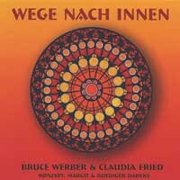 Werber, Bruce & Fried, Claudia: Wege nach Innen (GEMA-Frei) (CD)