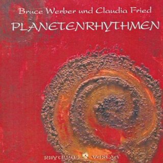 Werber, Bruce & Fried, Claudia: Planetenrhythmen (GEMA-Frei) (CD)