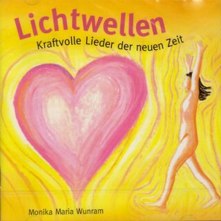 Wunram, Monika: Lichtwellen - Kraftvolle Lieder der neuen Zeit (CD)